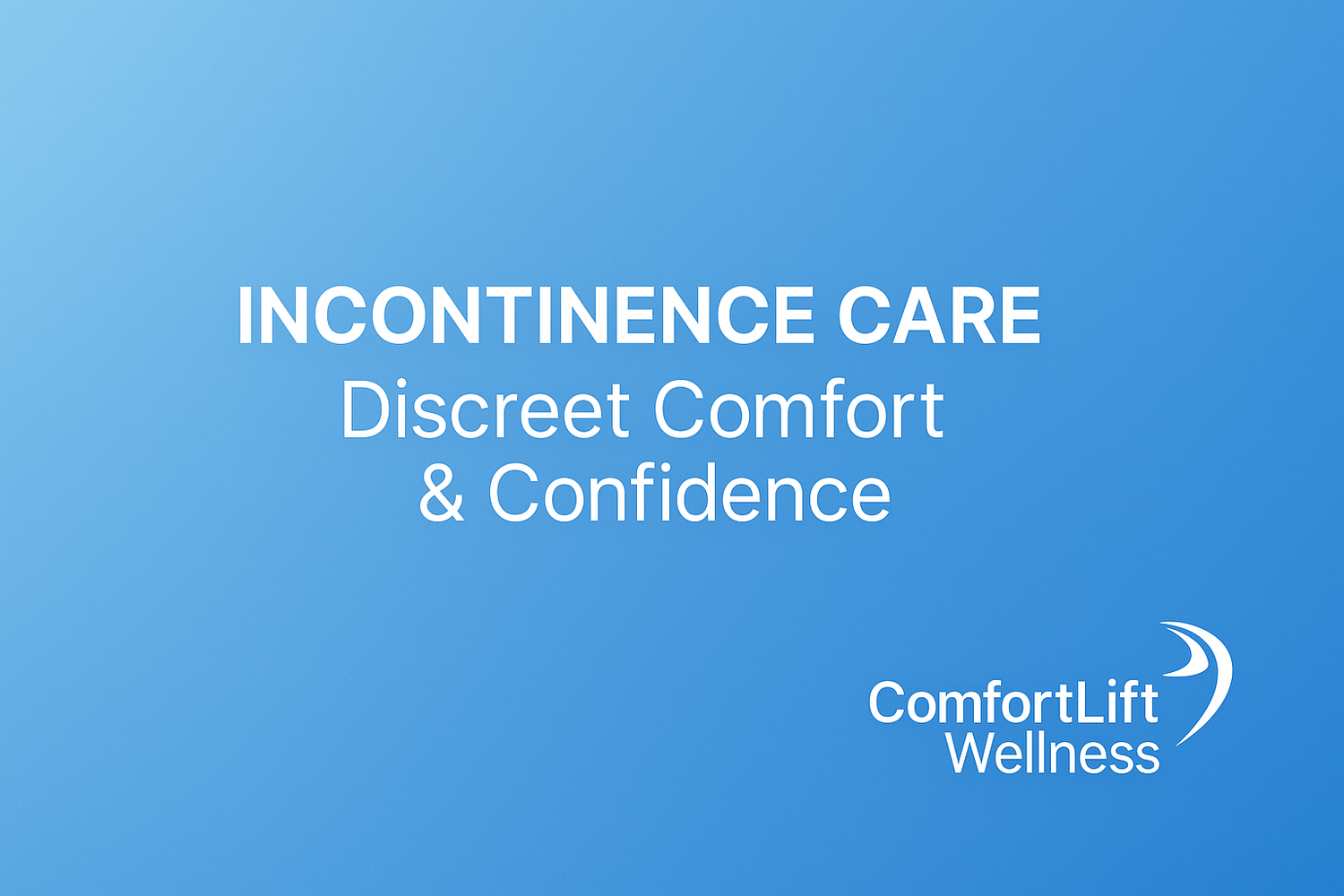 Bulk Discreet Care Supplies | ComfortLift Wellness for Facilities